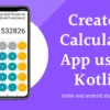 Calculator App with Kotlin in Android Studio