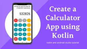 Calculator App with Kotlin in Android Studio