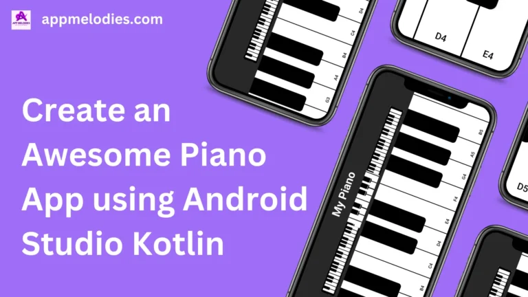 Piano App Using Android Studio with Kotlin