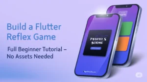 Flutter reflex game tutorial thumbnail showing two app screens with splash and gameplay mockups, alongside text 'Build a Flutter Reflex Game – Full Beginner Tutorial' on a soft gradient background – AppMelodies.com